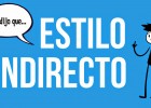 Estilo indirecto - Explicación y actividad (2ª parte): ProfeDeELE.es | Recurso educativo 726315