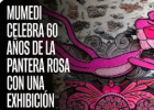 Mumedi celebra 60 años de la Pantera Rosa con una exhibición | Recurso educativo 7903023