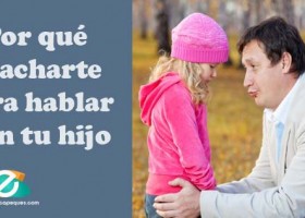 Por qué agacharte para hablar con tu hijo. Comunicación activa | Recurso educativo 765696